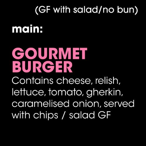 Main: Gourmet Burger (GF with salad/no bun)