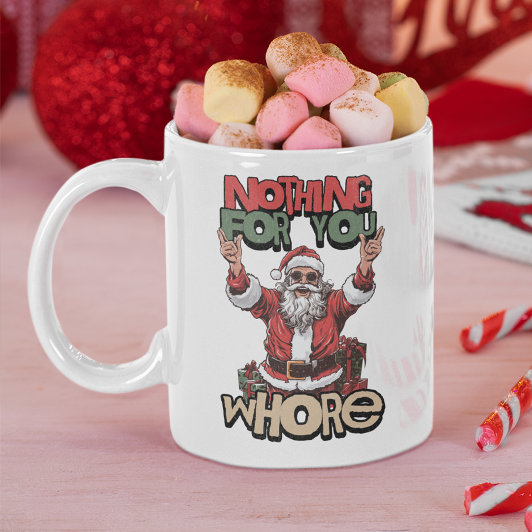 Not For You Whore Graphic Printed Christmas Mug