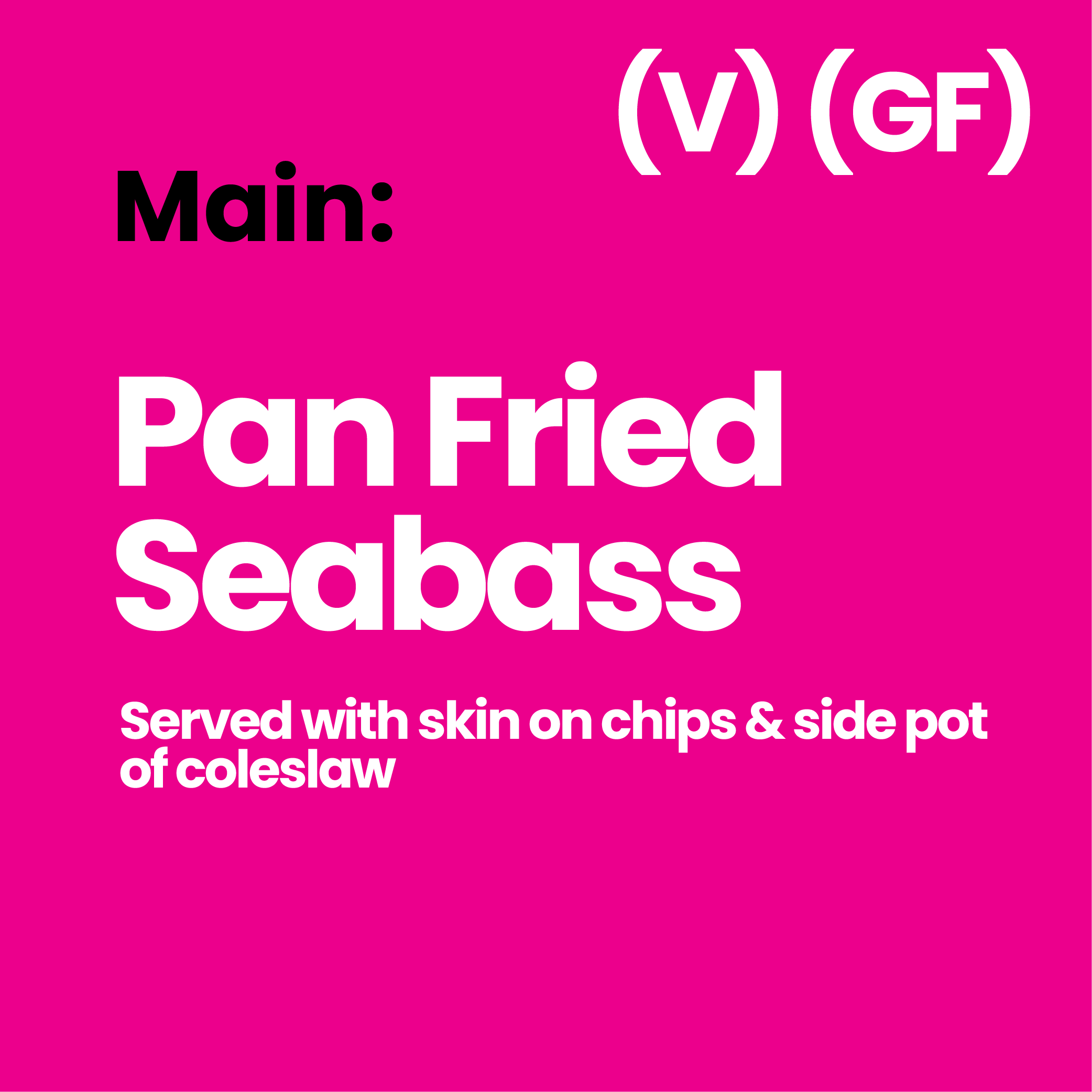 Main: Pan Fried Seabass (GF)