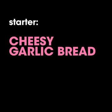 Cheesy Garlic Bread